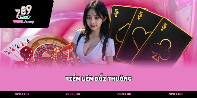 Tiến lên đổi thưởng